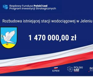 Rządowy Program Inwestycji Strategicznych - Jeleń