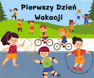 Pierwszy Dzień Wakacji