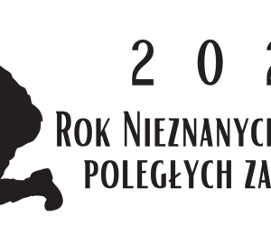 2025 Rok Nieznanych Żołnierzy poległych za Ojczyznę