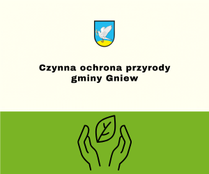 Czynna ochrona przyrody gminy Gniew