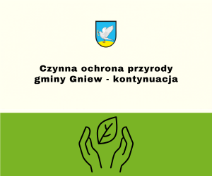 Czynna ochrona przyrody gminy Gniew - kontynuacja