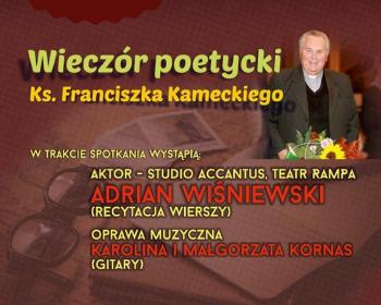 Wieczór z poezją Ks. Franciszka Kameckiego