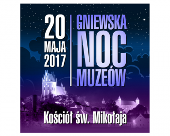 Gniewska Noc Muzeów już za tydzień