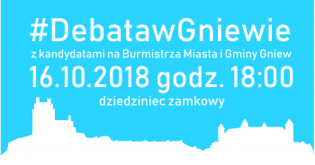 Debata z kandydatami na Burmistrza Miasta i Gminy Gniew. Organizatorzy czekają na pytania mieszkańców