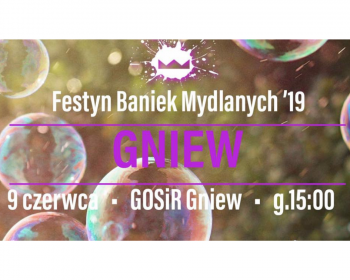 festyn Big Bubble w Gniewie