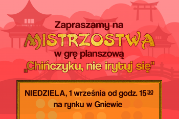 Zapraszamy na Mistrzostwa w grę planszową „Chińczyku, nie irytuj się!”