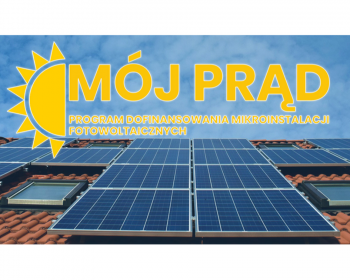 Mój prąd - dofinansowanie na zakup i montaż mikroinstalacji fotowoltaicznych