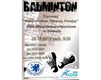 Turniej "Badminton Naszą Pasją"