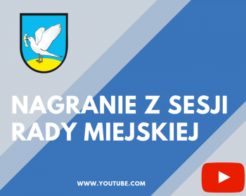 Oglądaj obrady Sesji Rady Miejskiej