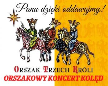 Orszakowy Koncert Kolęd „Panu dzięki oddawajmy!”