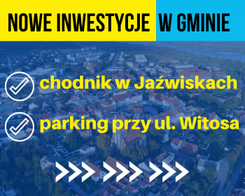 Z ostatniej chwili - nowe inwestycje w gminie Gniew