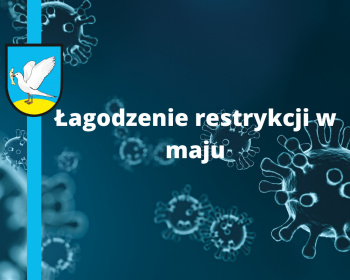 Łagodzenie restrykcji w maju