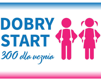 ,,Dobry Start” (300+)