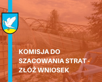 Komisja do szacowania strat spowodowanych przez niekorzystne zjawiska atmoferyczne powołana