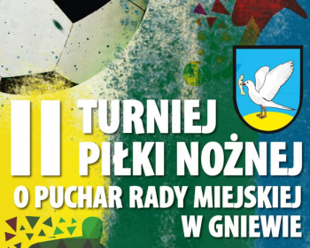 II Turniej Piłki Nożnej o Puchar Rady Miejskiej w Gniewie