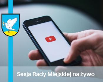 Transmisja z sesji Rady Miejskiej 