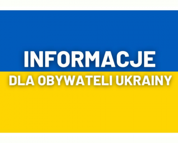 Informacja dla obywateli Ukrainy