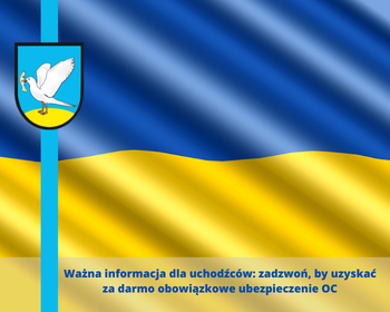 Ważna informacja dla uchodźców: zadzwoń, by uzyskać za darmo obowiązkowe ubezpieczenie OC