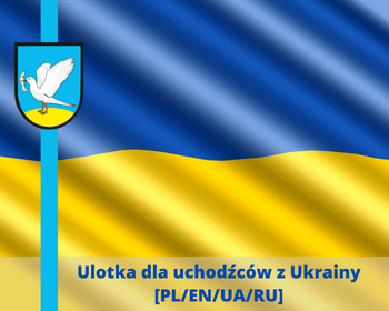 Ważne informacje dla uchodźców z Ukrainy [PL/EN/UA/RU]
