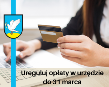 Ureguluj opłaty w urzędzie do końca marca