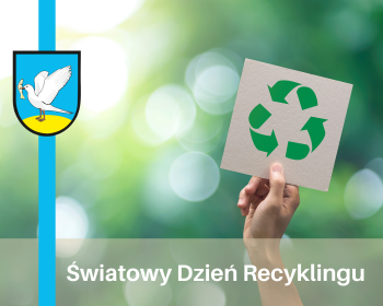 Światowy Dzień Recyklingu