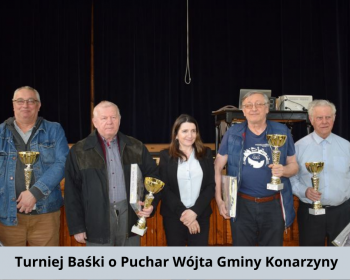 Gniewscy zawodnicy na Turnieju Baśki o Puchar Wójta Gminy Konarzyny