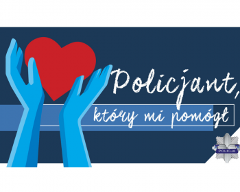 Konkurs "Policjant, który mi pomógł"