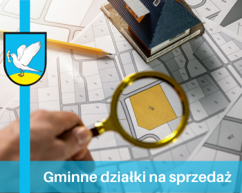 Kup lub wydzierżaw gminną nieruchomość