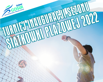 Startuje gniewski sezon siatkówki plażowej 2022