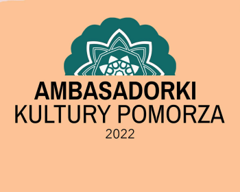 Ambasadorki Kultury Pomorza 2022