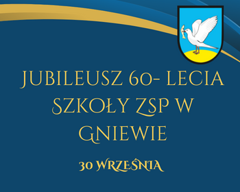 Jubileusz 60-lecia Zespołu Szkół Ponadpodstawowych w Gniewie