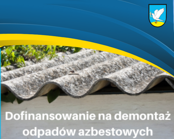 Dofinansowanie na demontaż wyrobów zawierających azbest