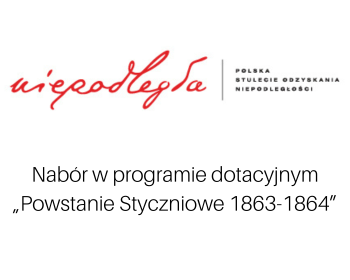 Sięgnij po dotację na projekt związany z obchodami 160. rocznicy Powstania Styczniowego