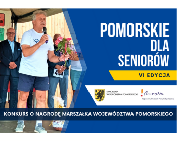 "Pomorskie dla Seniorów" - rusza VI edycja konkursu o nagrodę Marszałka Województwa Pomorskiego