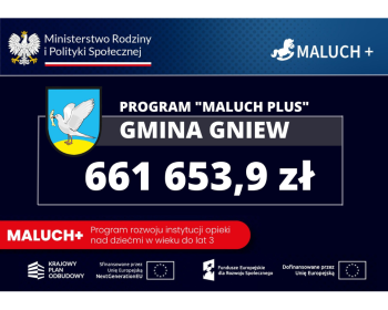 Maluch plus – ponad 600 000 złotych dla Gminy Gniew na nowe miejsca w żłobku