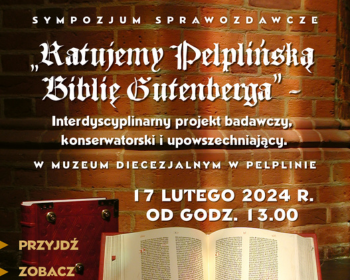 Sympozjum sprawozdawcze "Ratujemy Pelplińską Biblię Gutenberga"