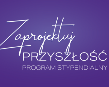 Fundacja LPP startuje z programem stypendialnym „Zaprojektuj Przyszłość”