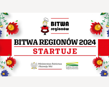 Zgłoś się do IX edycji Konkursu Kulinarnego dla Kół Gospodyń Wiejskich "Bitwa Regionów"