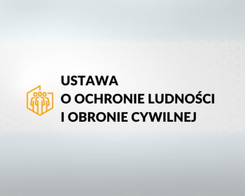 Nowa Ustawa o Ochronie Ludności i Obronie Cywilnej