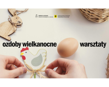 Międzypokoleniowe warsztaty tworzenia ozdób wielkanocnych