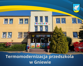 Termomodernizacja budynku przedszkola w Gniewie