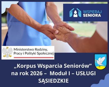 Realizacja Programu „Korpus Wsparcia Seniorów” na rok 2026 –  Moduł I – USŁUGI SĄSIEDZKIE